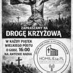 Zapraszamy serdecznie na Drogę Krzyżową transmitowaną na antenie Radia Homilie24